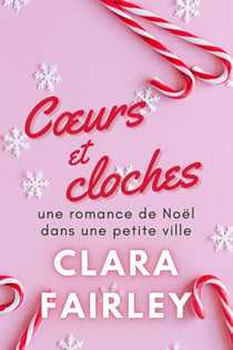Cœurs et cloches - Les douces romances de Pinewood, #3