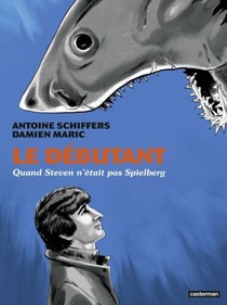 Le débutant. Quand Steven n'était pas Spielberg