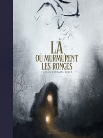 Là où murmurent les ronces