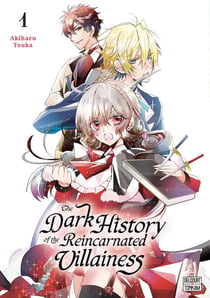 The Dark History of the Reincarnated Villainess T01