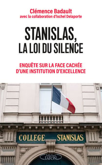 Stanislas, la loi du silence - Enquête sur la face cachée d'une institution d'excellence