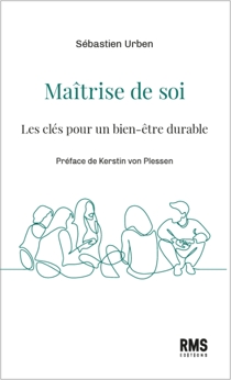 Maîtrise de soi - Les clés pour un bien-être durable