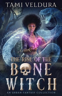 The Rise of the Bone Witch - The Rise of the Bone Witch, #1
