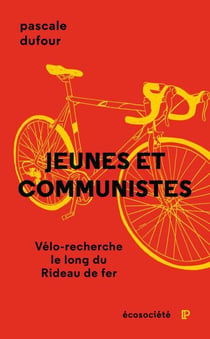Jeunes et communistes - Vélo-recherche le long du Rideau de fer