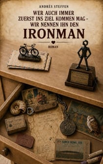 Wer auch immer zuerst ins Ziel kommen mag - wir nennen ihn den Ironman