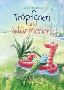 Tröpfchen und Würmchen im Wald voller Abenteuer