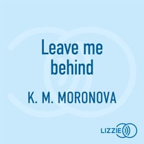 Leave me behind