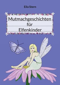 Mutmachgeschichten für Elfenkinder