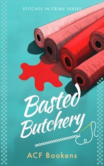 Basted Butchery - Stitches In Crime, #12