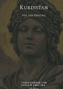 Kurdistan für den Einstieg - Verständlich und einfach erklärt
