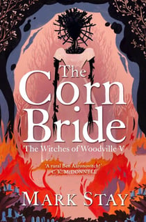 The Corn Bride - The Witches of Woodville, #5