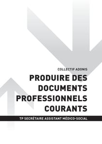 TP SECRÉTAIRE ASSISTANT MÉDICO-SOCIAL - AT1 - Produire des documents professionnels courants