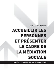 TP MÉDIATEUR SOCIAL ACCÈS DROITS SERVICES - AT2 - Accueillir les personnes et présenter le cadre de la médiation sociale