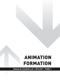 BTS ESF - Animation formation Tome 1