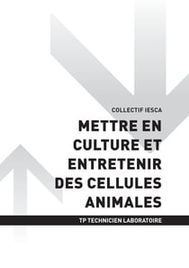 TP TECHNICIEN LABORATOIRE - AT2 | Mettre en culture et entretenir des cellules animales