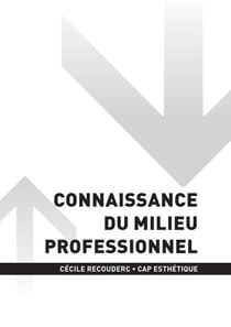 CAP ESTHÉTIQUE - Connaissance du milieu professionnel