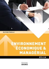 BTS CJN - COLLABORATEUR JURISTE NOTARIAL – BLOC 8 Environnement économique et managérial du notariat - Ouvrage de cours – BTS Collaborateur juriste notarial (CJN)