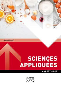 CAP PÂTISSIER - Sciences appliquées - Ouvrage de cours – CAP Pâtissier