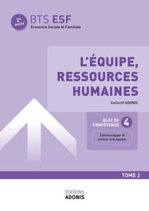BTS ESF – BLOC 4 Communication écrite &amp; oral Tome 2 - Ouvrage de cours – BTS ESF