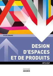 BTS ESF – BLOC 2 Design d'espaces &amp; de produits - Ouvrage de cours – BTS ESF