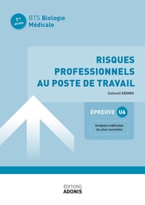 BTS BIOLOGIE MÉDICALE – Risques professionnels au poste de travail - Ouvrage de cours – BTS Biologie médicale