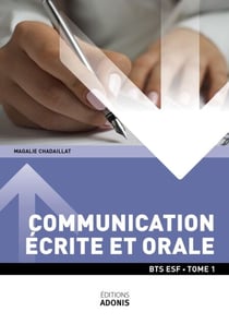 BTS ESF – BLOC 4 Communication écrite &amp; oral Tome 1 - Ouvrage de cours – BTS ESF