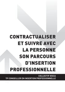 TP CONSEILLER EN INSERTION PROFESSIONNELLE - AT2 - Contractualiser et suivre avec la personne son parcours d'insertion professionnelle