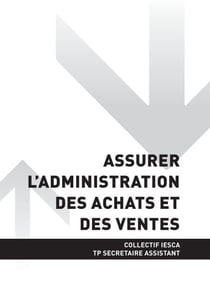 TP SECRÉTAIRE ASSISTANT - AT2 Assurer l'administration des achats et des ventes