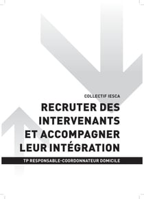 TP RESPONSABLE-COORDONNATEUR DOMICILE - AT2 Recruter des intervenants et accompagner leur intégration
