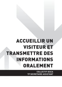 TP SECRÉTAIRE ASSISTANT - AT1 Accueillir un visiteur et transmettre des informations oralement