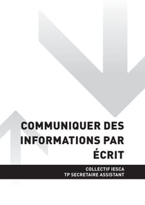 TP SECRÉTAIRE ASSISTANT - AT1 Communiquer des informations par écrit