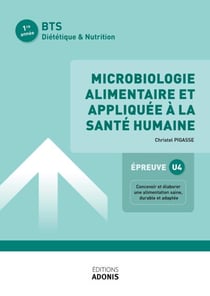 BTS DIÉTÉTIQUE ET NUTRITION – Microbiologie Alimentaire et appliquée à la santé humaine - Ouvrage de cours – BTS Diététique et Nutrition