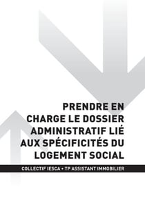 TP ASSISTANT IMMOBILIER - AT2 - Prendre en charge le dossier administratif lié aux spécificités du logement social