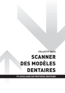 TP AUXILIAIRE EN PROTHÈSE DENTAIRE - AT3 - Scanner des modèles dentaires
