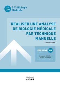 BTS BIOLOGIE MÉDICALE – Réaliser une analyse de biologie médicale par technique manuelle - Ouvrage de cours – BTS Biologie médicale