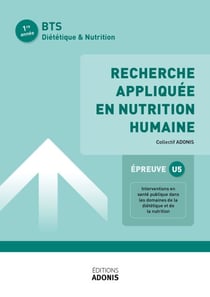 BTS DIÉTÉTIQUE ET NUTRITION – Recherche appliquée en nutrition humaine - Ouvrage de cours – BTS Diététique et Nutrition