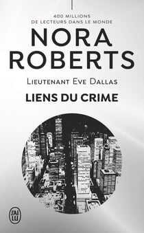 Lieutenant Eve Dallas (Tome 60) - Liens du crime