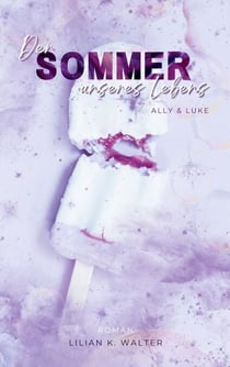 Der Sommer unseres Lebens - Ally und Luke