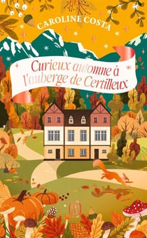Curieux automne à l’auberge de Certilleux