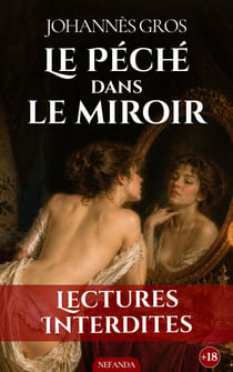 Le Péché dans le Miroir - Cydalise, roman érotique libertin