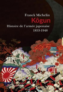 Kogun : Histoire de l'armée japonaise