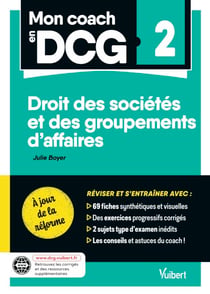 Mon Coach en DCG 2 : Droits des sociétés - A jour de la réforme 2026 - Tout pour préparer efficacement le DCG: fiches de révision, entraînement intensif et corrigés