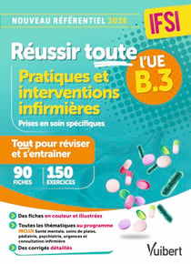 Réussir toute l'UE B.3 Pratiques et interventions infirmières - 90 fiches de révision - 150 entraînements - Nouveau référentiel 2026