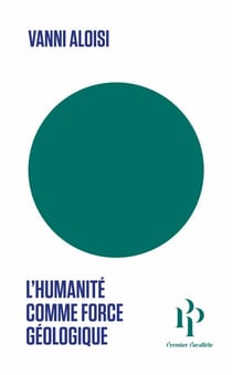 L'humanité comme force géologique