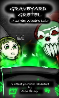 Graveyard Gretel and the Witch's Lair - Graveyard Gretel, #2