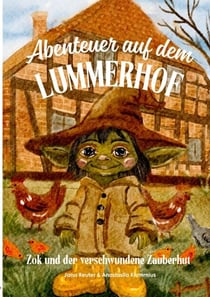 Abenteuer auf dem Lummerhof - Zok und der verschwundene Zauberhut