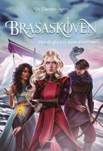 Brasaskoven, Tome 02 - Brasaskoven T02 : Mer de glace et terre d'ombres