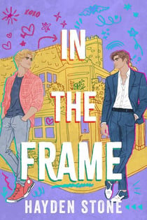 In the Frame: A Fake Dating Queer MM Romance - The London Arts Club, #2