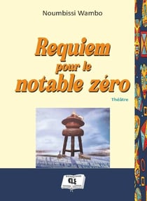 Requiem pour le notable zéro - Drame en 8 tableaux