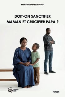 Doit-on sanctifier maman et crucifier papa ?